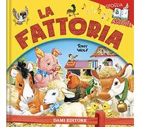 La fattoria. Ediz. a colori (Sfoglia e ascolta)