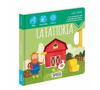 La fattoria. Libri sonori. Ediz. a colori (Sassi junior)