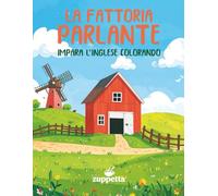 LA FATTORIA PARLANTE: IMPARA L'INGLESE COLORANDO