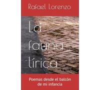 La fauna lírica: Poemas desde el balcón de mi infancia