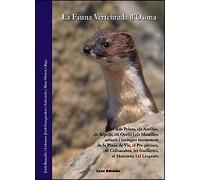 La Fauna vertebrada d'Osona: Atles Dels Peixos, Els Amfibis, Els Reptils, Els Ocells I Els Mamifers: Actuals I Extingits Recentment de La Plana de ... I El Llucanes (Descubrir la Naturaleza)