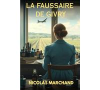 La faussaire de Givry: une résistante défie la Gestapo