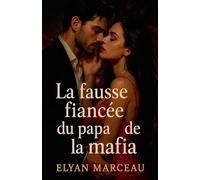 La fausse fiancée du papa de la mafia