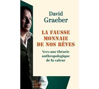 La fausse monnaie de nos rêves: Vers une théorie anthropologique de la valeur