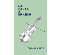 LA FAUTE À BRAHMS