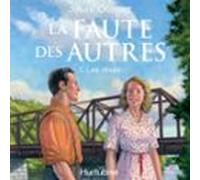 La Faute Des Autres Tome 1. Les Rêves (audiolibro)