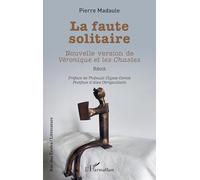 La faute solitaire: Nouvelle version de Véronique et les Chastes (Rue Des Écoles)