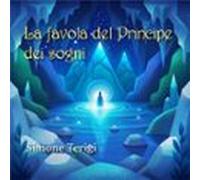 La Favola Del Principe Dei Sogni (audiolibro)