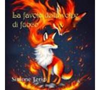 La Favola Della Volpe Di Fuoco (audiolibro)