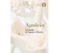 La favola di Amore e Psiche (Oscar classici)