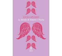 La favola di Amore e Psiche. Testo latino a fronte. Ediz. bilingue (Classici pop Newton)