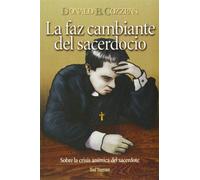 La faz cambiante del sacerdocio: Sobre la crisis anímica del sacerdote: 91 (Servidores y Testigos)