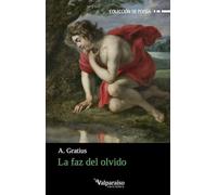 La faz del olvido: 524 (Colección Valparaíso de Poesía)