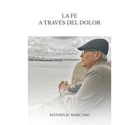 LA FE A TRAVÉS DEL DOLOR