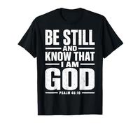 La fe Cristiana Conoce a Dios Salmo 46:10 Camiseta