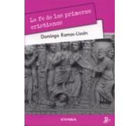 La Fe De Los Primeros Cristianos