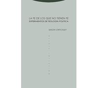 La fe de los que no tienen fe: Experimentos de teología política (ESTRUCTURAS Y PROCESOS - DERECHO)