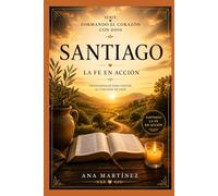 La fe en acción: Santiago (Formando el corazón con Dios)