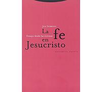 La Fe En Jesucristo. Ensayo Desde Las Víctimas (Estructuras y Procesos. Religión)