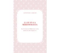 La Fe en la Meritocracia: La Creencia Moderna en la Justicia del Esfuerzo (Política, verdad y el colapso de las estructuras simbólicas)