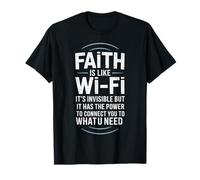 La fe es como WiFi Dios Jesús Religioso Cristiano Hombres Mujeres Camiseta