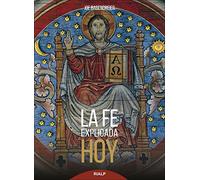 Fe explicada hoy (Biblioteca de la fe explicada hoy)
