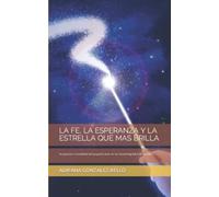 LA FE, LA ESPERANZA Y LA ESTRELLA QUE MAS BRILLA: Aceptación y humildad del pequeño Juan en un momento díficil de su vida.