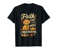 La fe puede mover montañas | Arte motivacional para perros Camiseta