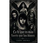 La Fe que es más fuerte que los dioses