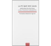 La fe que nos salva: Aproximación pastoral a una teología fundamental: 92 (Lux mundi)