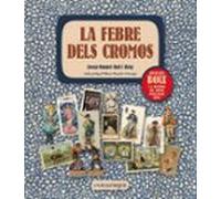La febre dels cromos: Xocolates Boix i la història del cromo publicitari antic (SIN COLECCION)