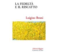 La fedeltà e il riscatto. Un economista commenta il libro di Rut (Sequela oggi)