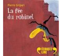 La Fée Du Robinet (audiolibro)