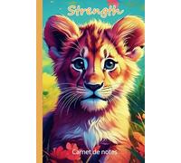 La fée Morgane - Carnet de notes Strength pour enfants - Thèmes lions et animaux: Format 15,24 X 22,86 cm - 120 pages lignées