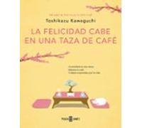 La felicidad cabe en una taza de café (Antes de que se enfríe el café 2)