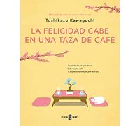La felicidad cabe en una taza de café (Antes de que se enfríe el café 2): Before the Coffee Gets Cold (Éxitos)