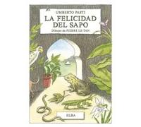 La felicidad del sapo | Umberto Pasti