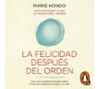 La Felicidad Después Del Orden (La Magia Del Orden 2)