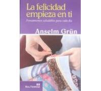 La Felicidad Empieza En Ti: Pensamientos Saludables Para Cada Dia