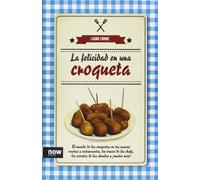 La Felicidad En Una Croqueta (COCINA)