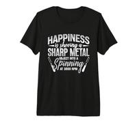 La Felicidad es Empujar un Metal Afilado carpintería torneado de Madera Camiseta Premium
