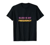 La Felicidad es mi frecuencia Camiseta