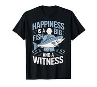 La Felicidad es un pez Grande y un Testigo - Fishing & Fisherman Camiseta