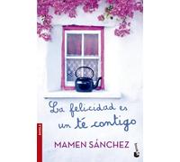 La felicidad es un té contigo (Novela)