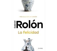 La Felicidad: Más Allá de la Ilusión / Happiness: Beyond Hope