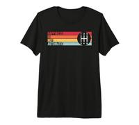 La Felicidad no es transmisión Manual automática de 5 velocidades Camiseta Premium