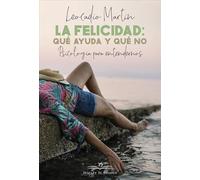 La Felicidad: Qué ayuda y Qué No: 218 (Serendipity)