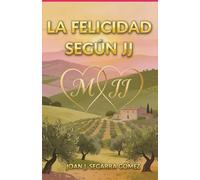 LA FELICIDAD SEGÚN JJ: JJ