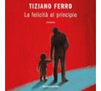 La Felicità Al Principio (audiolibro)