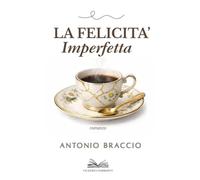 LA FELICITA' IMPERFETTA (Cicatrici narranti)